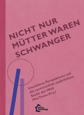 Tretau |  Nicht nur Mütter waren schwanger | Buch |  Sack Fachmedien