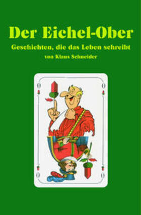 Schneider |  Der Eichel-Ober | Buch |  Sack Fachmedien