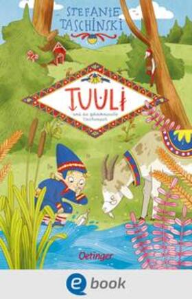 Taschinski |  Tuuli, das Wichtelmädchen 1. Tuuli und die geheimnisvolle Flaschenpost | eBook | Sack Fachmedien