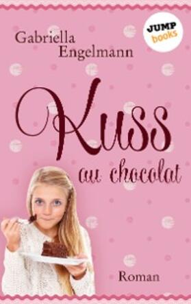 Engelmann |  Kuss au Chocolat | eBook | Sack Fachmedien