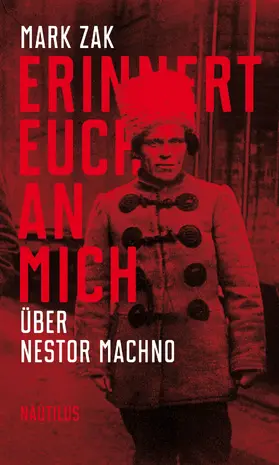 Zak |  Erinnert euch an mich. Über Nestor Machno | eBook | Sack Fachmedien