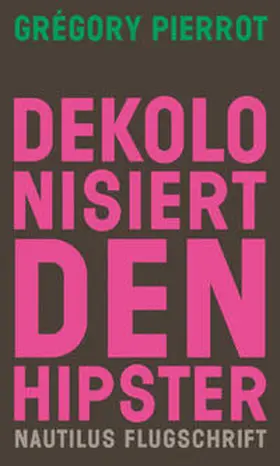 Pierrot |  Dekolonisiert den Hipster | Buch |  Sack Fachmedien