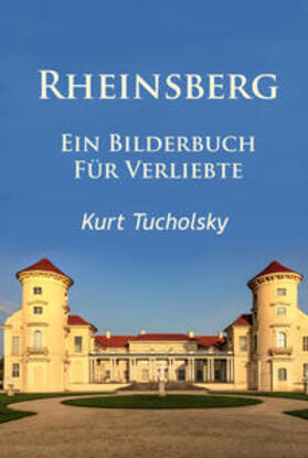 Tucholsky |  Rheinsberg | Buch |  Sack Fachmedien