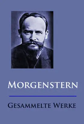 Morgenstern |  Morgenstern - Gesammelte Werke | eBook | Sack Fachmedien