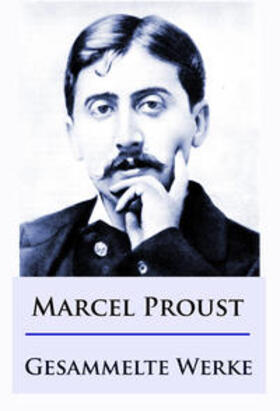 Proust |  Marcel Proust - Gesammelte Werke | eBook | Sack Fachmedien