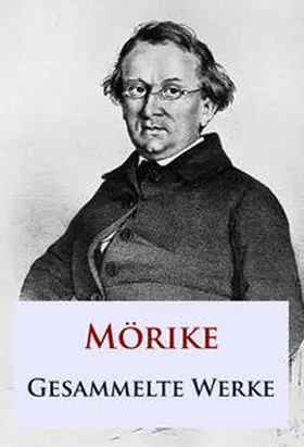 Mörike | Mörike - Gesammelte Werke | E-Book | sack.de