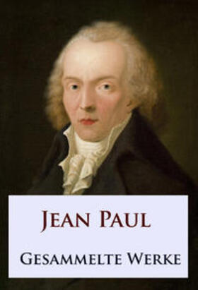Paul |  Jean Paul - Gesammelte Werke | eBook | Sack Fachmedien