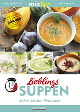 Watermann |  mixtipp: Lieblings-Suppen | Buch |  Sack Fachmedien