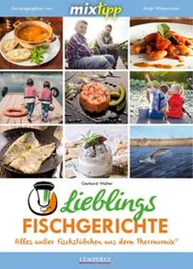 Walter / Watermann | mixtipp: Lieblings-Fischgerichte | Buch | 978-3-96058-975-4 | sack.de