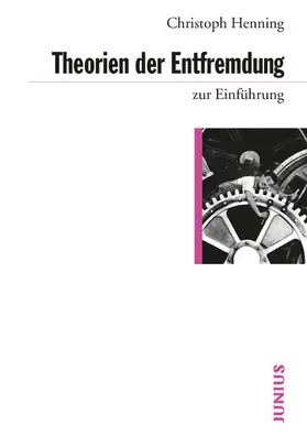 Henning |  Theorien der Entfremdung zur Einführung | eBook | Sack Fachmedien