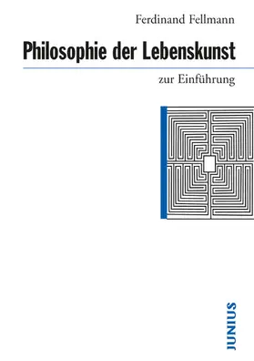 Fellmann |  Philosophie der Lebenskunst zur Einführung | eBook | Sack Fachmedien