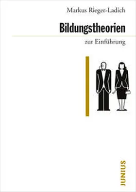 Rieger-Ladich |  Bildungstheorien zur Einführung | Buch |  Sack Fachmedien