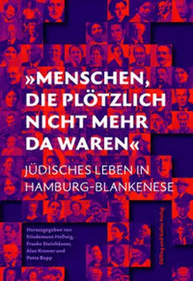 Hellwig / Verein zur Erforschung der Geschichte der Juden in Blankenese / Friedemann Hellwig, Frauke Steinhäuser, Alan Kramer, Petra Bopp |  'Menschen, die plötzlich nicht mehr da waren' | Buch |  Sack Fachmedien