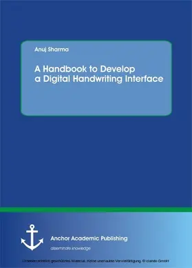 Sharma |  A Handbook  to  Develop a Digital Handwriting Interface | eBook | Sack Fachmedien