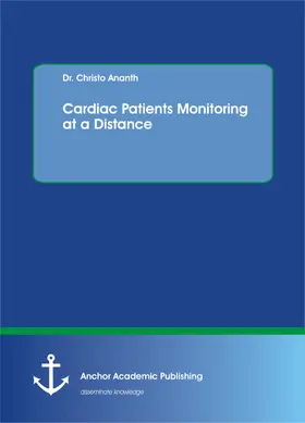 Ananth |  Cardiac Patients Monitoring at a Distance | eBook | Sack Fachmedien