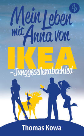 Kowa |  Mein Leben mit Anna von IKEA - Junggesellenabschied (Humor) | eBook | Sack Fachmedien