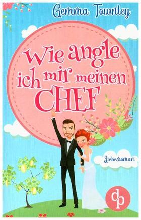 Townley |  Wie angle ich mir meinen Chef? | Buch |  Sack Fachmedien