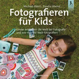 Ebert / Abend |  Fotografieren für Kids | eBook | Sack Fachmedien