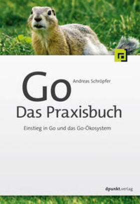 Schröpfer |  Go – Das Praxisbuch | eBook | Sack Fachmedien
