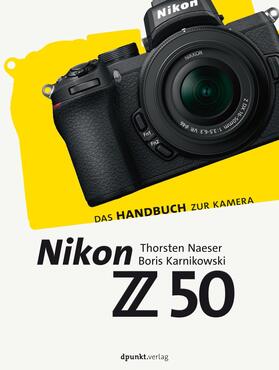 Naeser / Karnikowski |  Nikon Z 50 | eBook | Sack Fachmedien