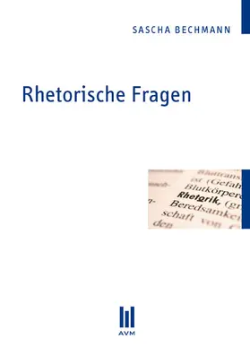 Bechmann |  Rhetorische Fragen | eBook | Sack Fachmedien