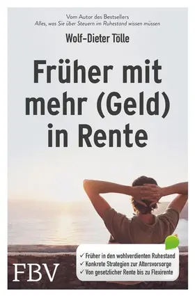 Tölle |  Früher mit mehr (Geld) in Rente | eBook | Sack Fachmedien