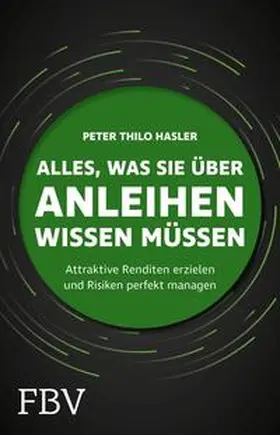 Hasler |  Alles, was Sie über Anleihen wissen müssen | eBook | Sack Fachmedien