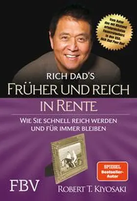 Kiyosaki |  Früher und reich in Rente | eBook | Sack Fachmedien