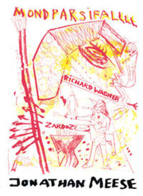  Jonathan Meese. Mondparsifal (Alpha 1-8 & Beta 9-23) | Buch |  Sack Fachmedien