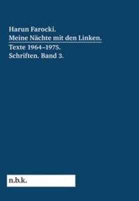 Farocki / Babias / Ehmann |  Harun Farocki. Meine Nächte mit den Linken. | Buch |  Sack Fachmedien