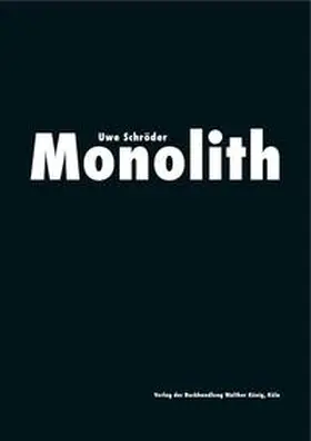 Denk | Uwe Schröder. Monolith | Buch | 978-3-96098-274-6 | sack.de