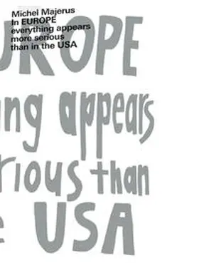 Meschede | Michel Majerus. In EUROPE everything appears to be more serious than in the USA | Buch | 978-3-96098-516-7 | sack.de