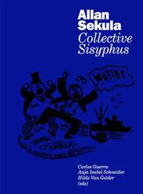 Guerra / Schneider / Van Gelder |  Allan Sekula. Collective Sisyphus | Buch |  Sack Fachmedien