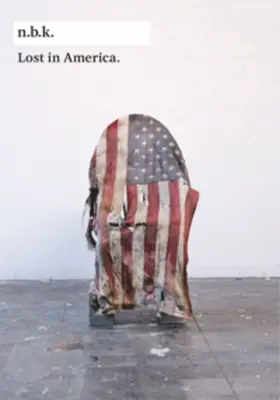 Babias / Miller |  Lost in America n.b.k. Ausstellungen Bd. 24 | Buch |  Sack Fachmedien