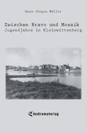 Müller |  Zwischen Bravo und Mosaik - Jugendjahre in Kleinwittenberg | Buch |  Sack Fachmedien