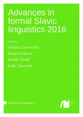 Lenertová / Meyer / Šimík |  Advances in formal Slavic linguistics 2016 | Buch |  Sack Fachmedien