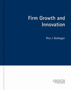 Baldegger / Editions-W. / Growth Publisher |  Firm Growth and Innovation | Buch |  Sack Fachmedien