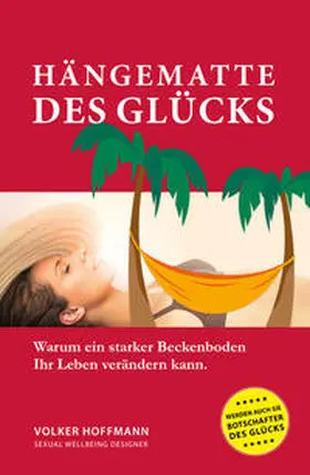 Hoffmann / MAKE Happiness Verlag |  Hängematte des Glücks | Buch |  Sack Fachmedien