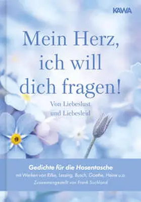 Lessing / Rilke / Heine |  Mein Herz, ich will dich fragen | Buch |  Sack Fachmedien