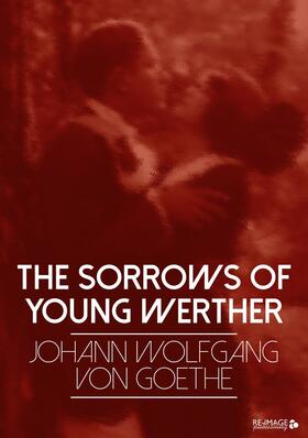 von Goethe |  The Sorrows of Young Werther | eBook | Sack Fachmedien