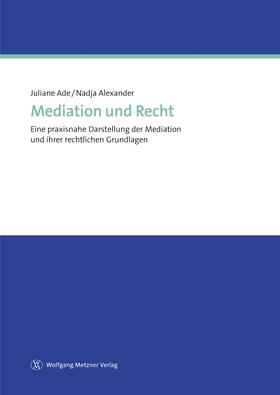 Ade / Alexander |  Mediation und Recht | eBook | Sack Fachmedien