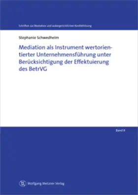 Schwedhelm |  Mediation als Instrument wertorientierter Unternehmensführung unter Berücksichtigung der Effektuierung des BetrVG | Buch |  Sack Fachmedien