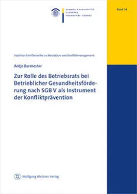 Burmester |  Zur Rolle des Betriebsrats bei Betrieblicher Gesundheitsförderung nach SGB V als Instrument der Konfliktprävention | Buch |  Sack Fachmedien