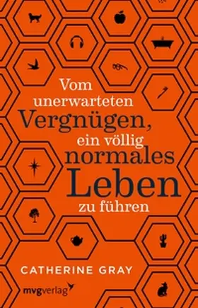 Gray | Vom unerwarteten Vergnügen, ein völlig normales Leben zu führen | E-Book | sack.de