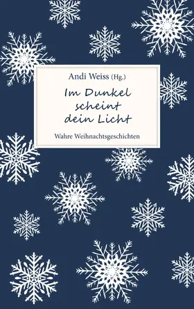 Weiss |  Im Dunkel scheint dein Licht | eBook | Sack Fachmedien