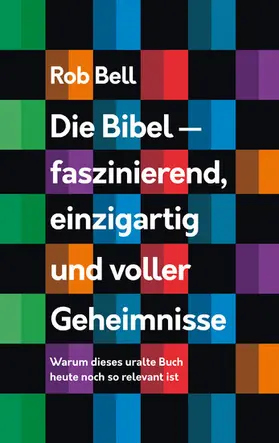 Bell |  Die Bibel - faszinierend, einzigartig und voller Geheimnisse | eBook | Sack Fachmedien