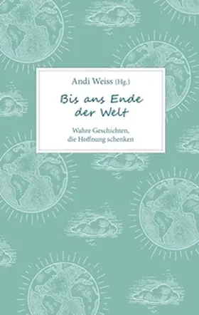 Weiss |  Bis ans Ende der Welt | eBook | Sack Fachmedien