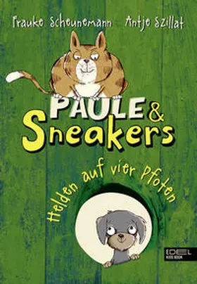 Scheunemann / Szillat |  Paule und Sneakers 03. Helden auf vier Pfoten | Buch |  Sack Fachmedien