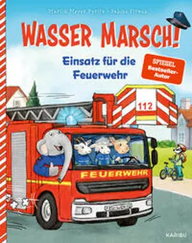 Meyer-Pyritz |  Wasser marsch! Einsatz für die Feuerwehr | Buch |  Sack Fachmedien