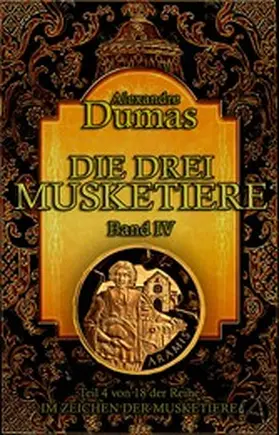 Dumas |  Die drei Musketiere. Band IV | eBook | Sack Fachmedien